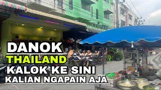 DANOK THAILAND  DI SINI BANYAK ORANG MUSLIM