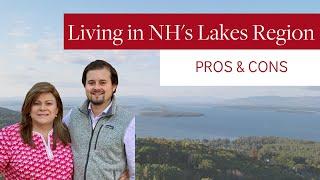 PROS and CONS of living in the New Hampshire Lakes Region