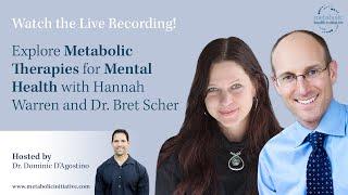 Exploring Metabolic Therapies For Mental Health with Hannah Warren and Dr. Bret Scher