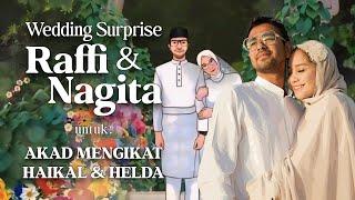 WEDDING SURPRISE RAFFI NAGITA UNTUK  "AKAD MENGIKAT HAIKAL & HELDA"