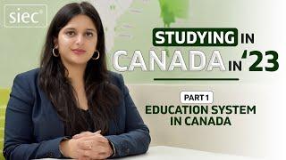 Study In Canada 2023 Part 1 | SIEC Education Pvt Ltd