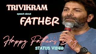 Happy Father's Day - Trivikram Speech about Father Whatsapp Status Video | ISHI Edits