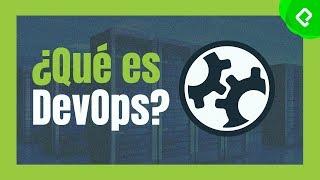 Qué es DevOps o Developer Operations | Clase abierta de Platzi