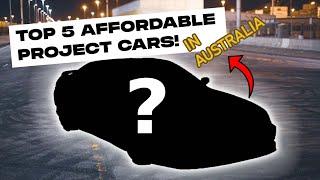 Top 5 AFFORDABLE Project Cars! (In Australia)