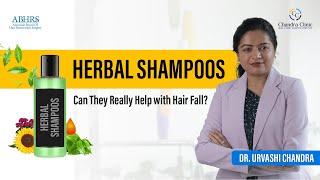 Herbal Shampoos: Do they really help for Hair? | Dr. Urvashi Chandra | Hair Fall Treatment in Delhi