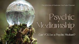 Can YOU be a Psychic Medium?