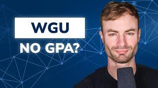 WGU GPA System -  An Overview + Grad School chances