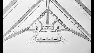 How to draw a attic bedroom in one point perspective