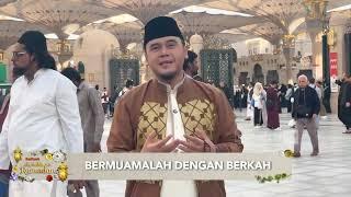 Bermuamalah dengan Berkah | Kultum Kemuliaan Ramadan bersama Ustaz Hilman Fauzi