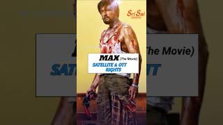 Max The Movie SATELLITE & OTT RIGHTS #shorts #ytshorts #kicchasudeep #maxthemovie #zee5 #kannadaott