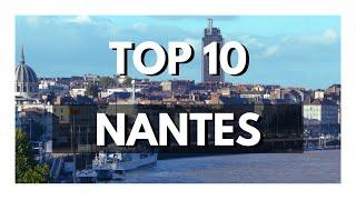 TOP 10 Things To Do In NANTES