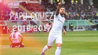 Papu Gomez | 2016/2017 | skill goals and assists