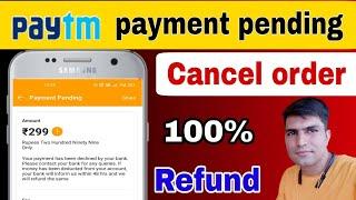 Paytm payment pending problem | Paytm payment transaction problem | cancel order Paytm