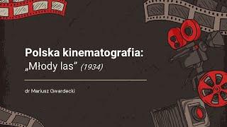 Polska kinematografia: Młody las (1934)