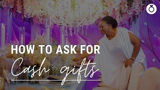 How To ASK WEDDING GUESTS FOR MONEY (Cash Gifts) | Planning A Wedding In Ghana - TIPS