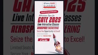 GATE 2025 Aerospace Engineering Preparation | GATE AE Live Interactive Online Coaching- July Batch