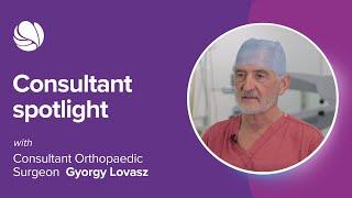 Consultant Orthopaedic Surgeon Gyorgy Lovasz | Practice Plus Group Hospital, Barlborough