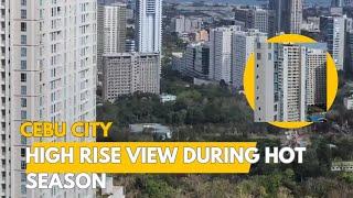 High Rise View during Hot Season in Cebu City