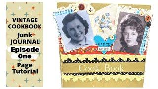 How To Create A Junk Journal From A Vintage Cookbook Episode 1