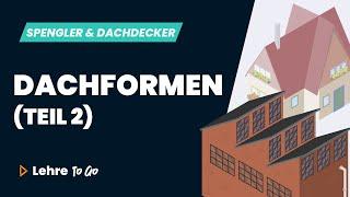 Dachformen - Teil 2 | Lehre To Go