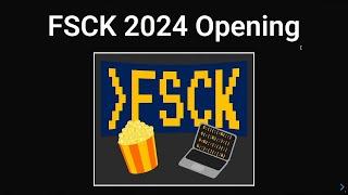 FSCK 2024 - Opening