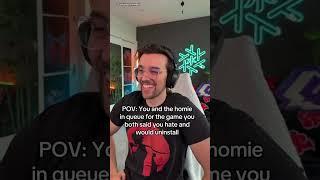 POV: You're in queue for the game you hate #gaming