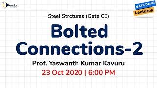 Steel Structures (GATE CE) - Bolted Connections 2 - 23 Oct, 6:30 PM