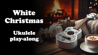 White Christmas - Ukulele play-along for beginners