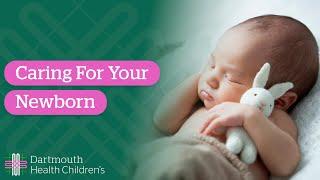 Caring For Your Newborn