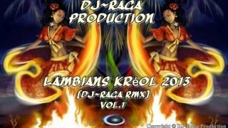 Lambians Kreol 2013 - DJ~Raga Rmx