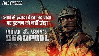 Indian Army's Deadpool | Major Who Conquered Burning Inferno | India's Bravest S2E5