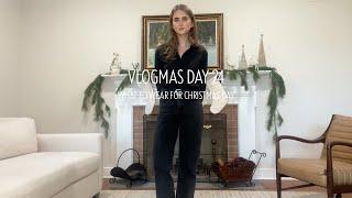 vlogmas day 24 | what to wear for christmas day