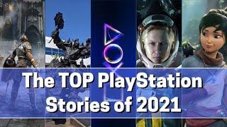 The Top PlayStation News Stories, Games, and Moments of 2021