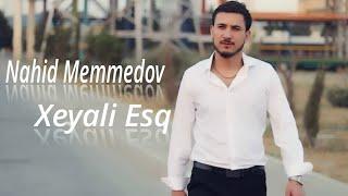 Nahid Memmedov - Xeyali Eşq 2023 (Official Klip)