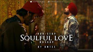 Soulful Love Mashup | Jukebox | Amtee | Suniyan Suniyan | Kun Faya Kun | Arijit Singh | A R Rehman