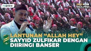 Lantunan Lagu "Allah Hayy" Sayyid Zulfikar Basyaiban Menggema di Puncak Resepsi 1 Abad NU, Sidoarjo