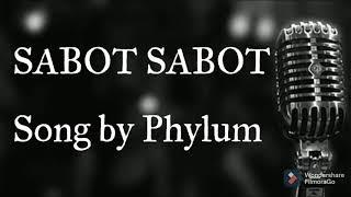 Sabot Sabot Lyrics | Phylum
