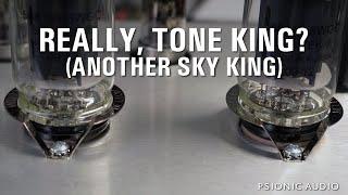 Really, Tone King? (Another Sky King)