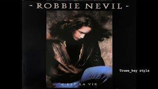 Robbie Nevil - C'est La Vie (truee_key style)