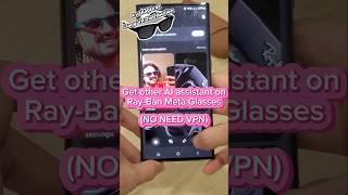 How to use alternative AI such as ChatGPT (not Meta AI) on Rayban Meta without VPN #Meta #Rayban