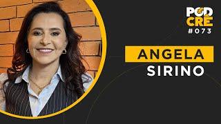 ANGELA SIRINO | PODCRÊ  #073