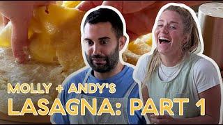 Molly and Andy Learn to Make Lasagna: Part One