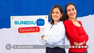 #SUNEDUTV | Episodio 9