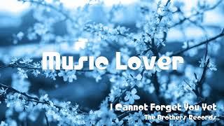  I Cannot Forget You Yet - The Brothers Records  No Copyright Music  YouTube Audio Library