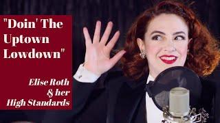 "Doin' The Uptown Lowdown" - Elise Roth & her High Standards