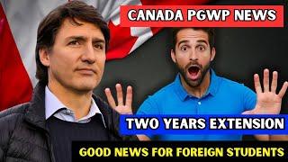  Wow! Big Canada PGWP Important News: 2- Year Work Permit Extension For Int'l Students | IRCC