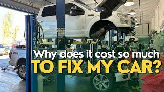 Why does it Cost so much to Fix my Car?