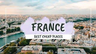 8 Cheap Places in France you have to visit in 2025! | France Budget Travel