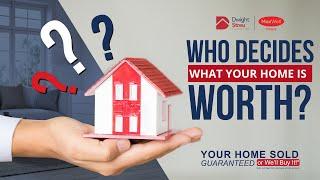 Who Decides What Your Property is Worth? | Dwight Streu, Edmonton Real Estate Agent/ REALTOR®