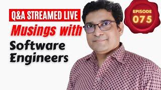 Q&A EP 075 | Career In Information Technology | Musings with Software Engineers